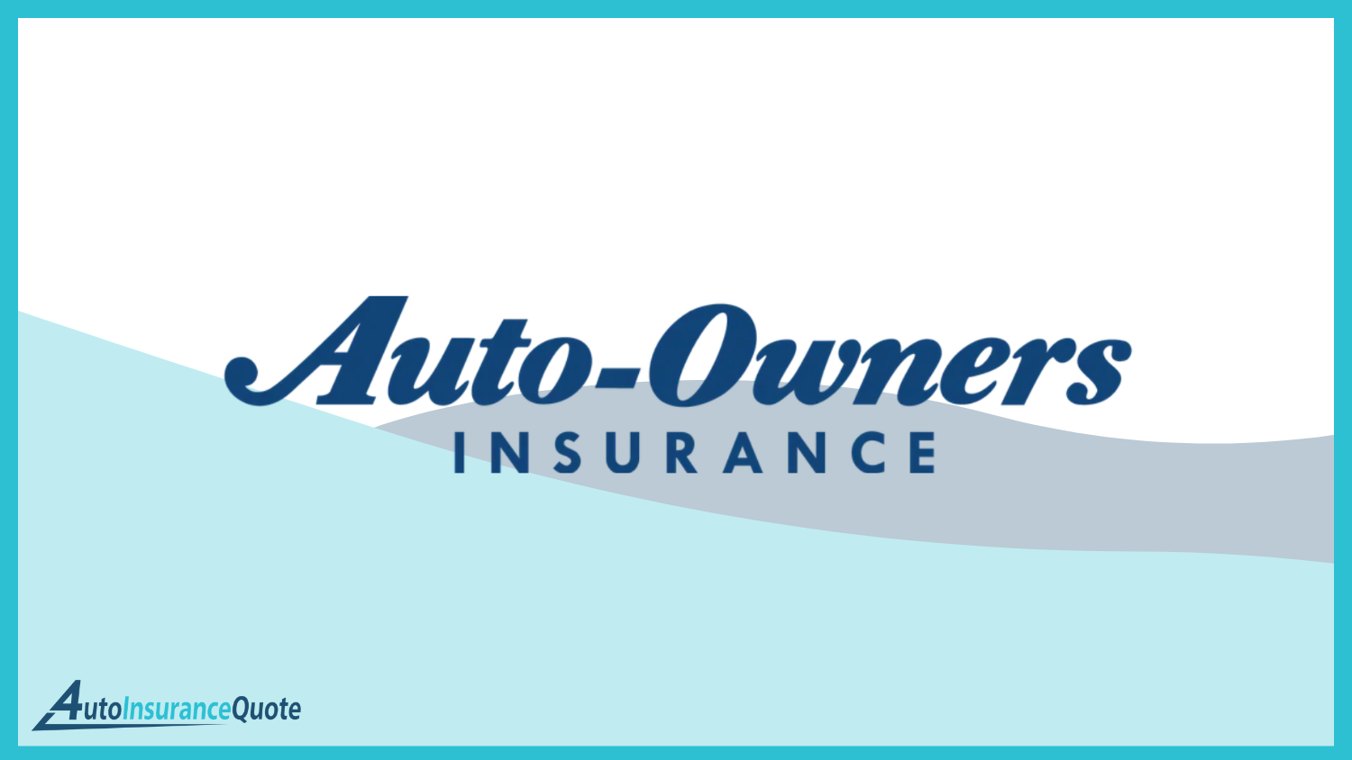 Auto-Owners: Best Auto Insurance Companies