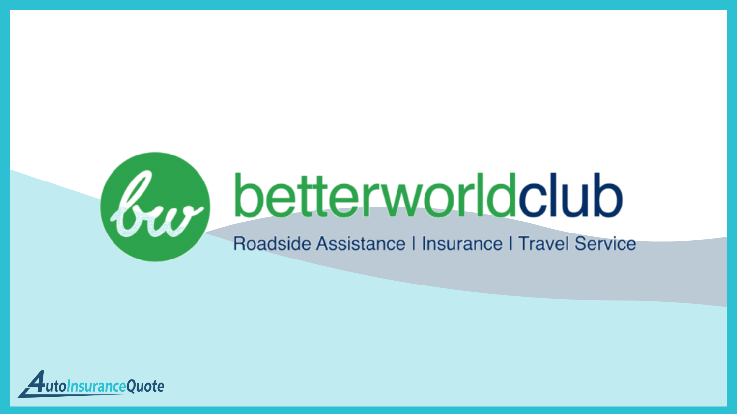 Better World Club: Best Roadside Assistance Coverage