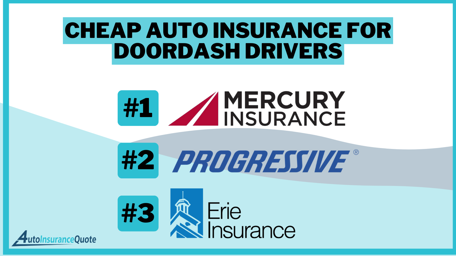 Mercury, Progressive, and Erie: Cheap Auto Insurance for DoorDash Drivers