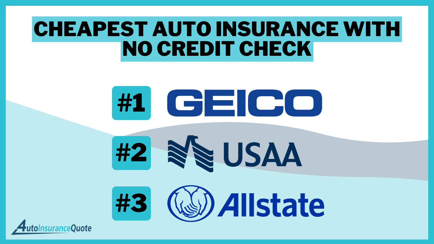 Cheapest Auto Insurance With No Credit Check: Geico, USAA, and Allstate